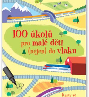 100 úkolů pro malé děti nejen do vlaku